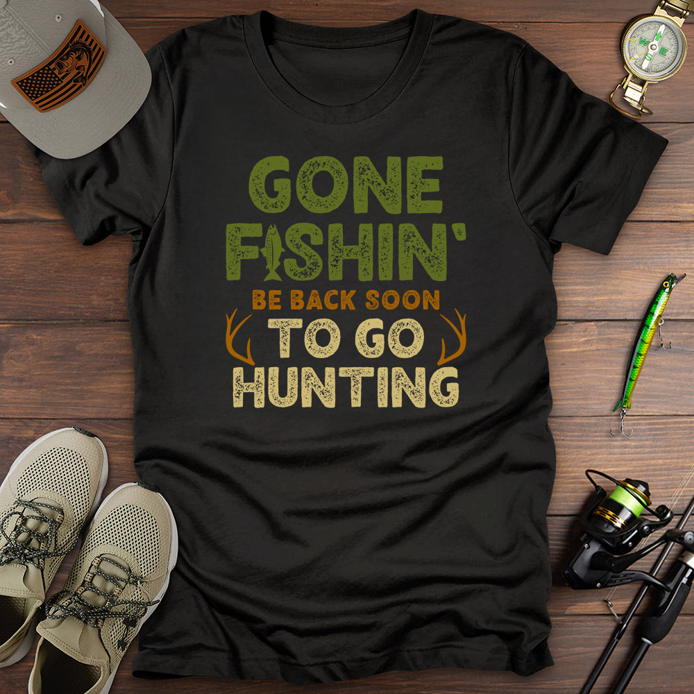 Gone Fishing Hunting T-Shirt