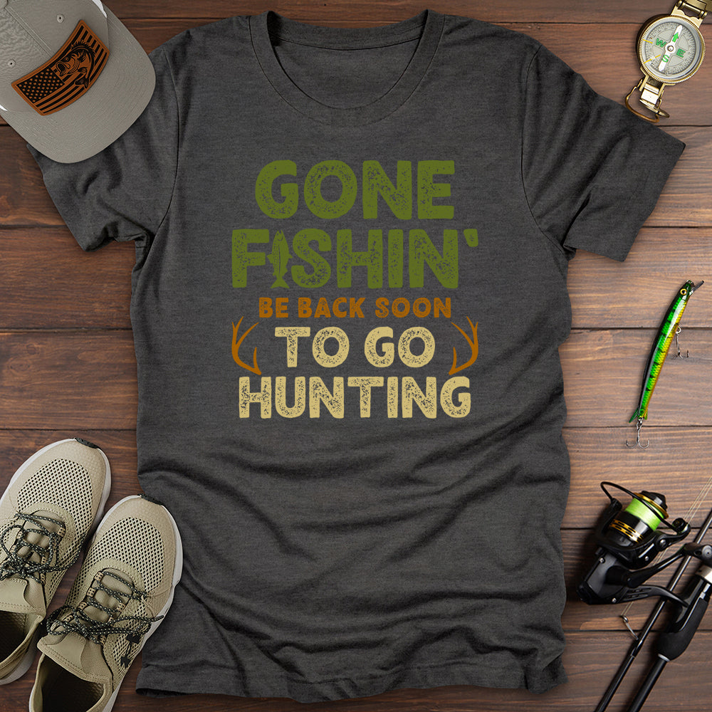 Gone Fishing Hunting T-Shirt