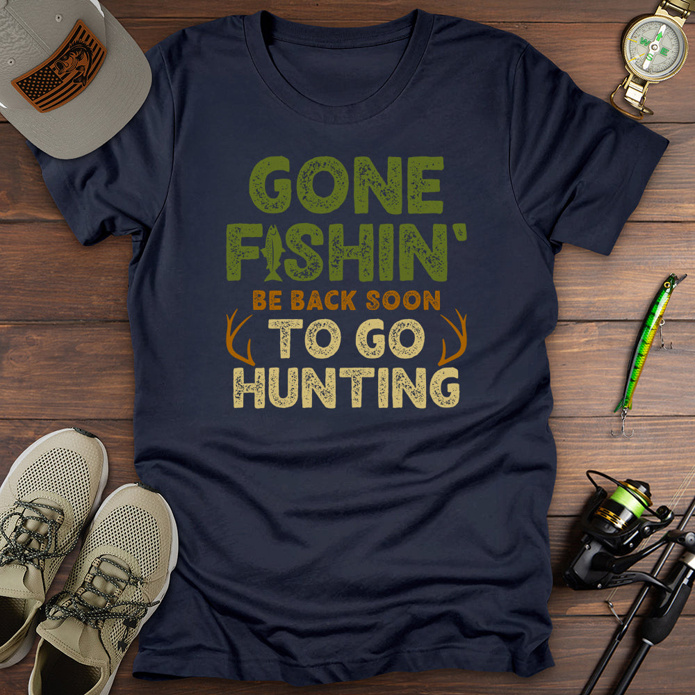 Gone Fishing Hunting T-Shirt