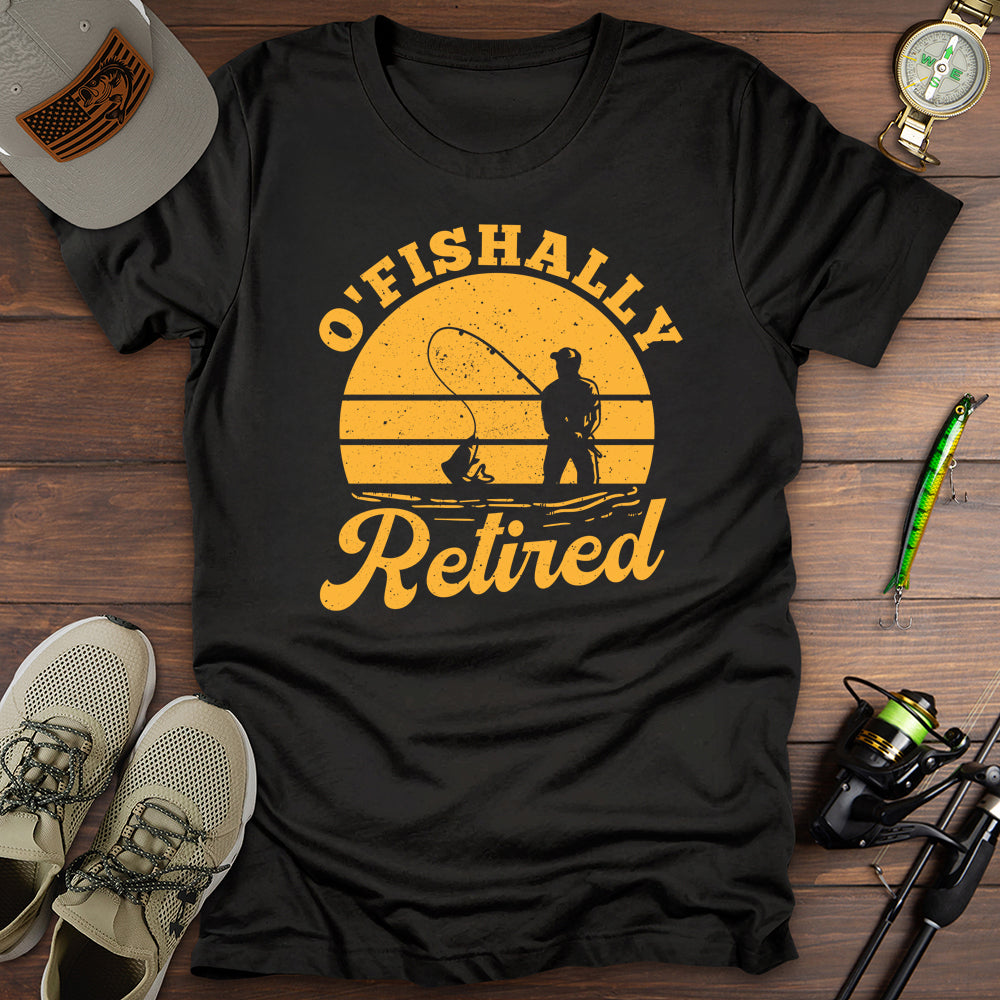 O'fishally Retired Fishing T-Shirt