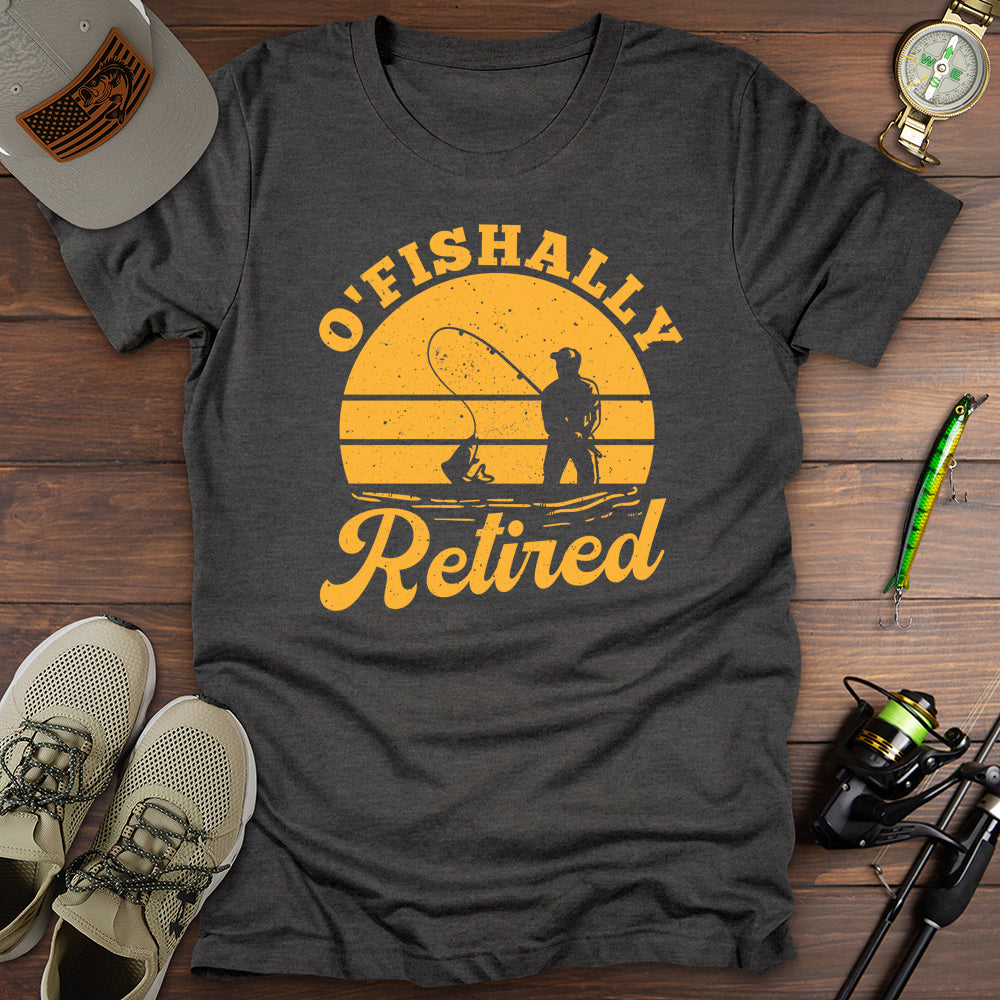 O'fishally Retired Fishing T-Shirt