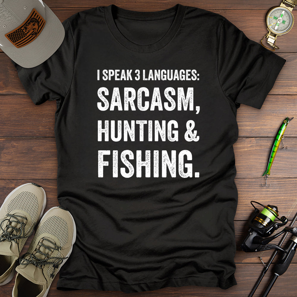 I Speak Sarcasm Hunting Fishing T-Shirt