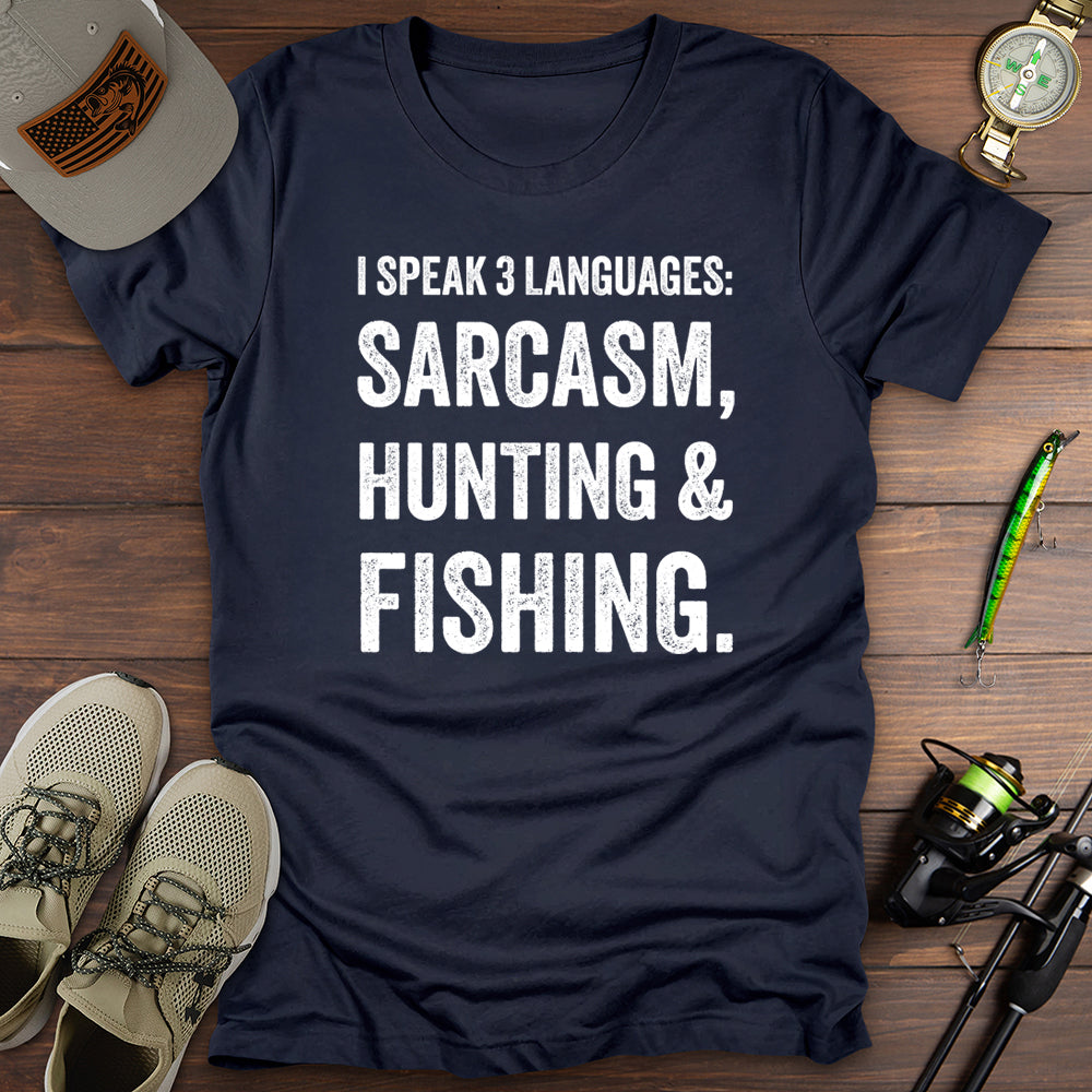 I Speak Sarcasm Hunting Fishing T-Shirt