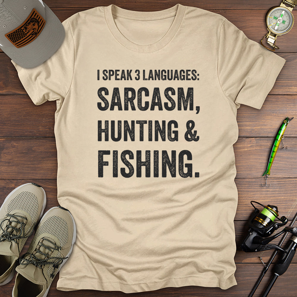 I Speak Sarcasm Hunting Fishing T-Shirt