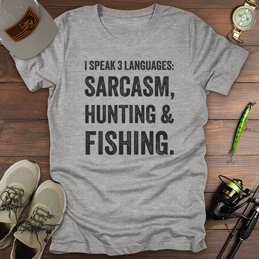 I Speak Sarcasm Hunting Fishing T-Shirt