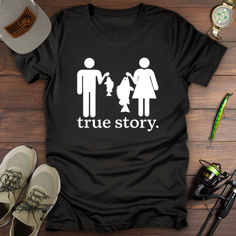 True Story T-Shirt