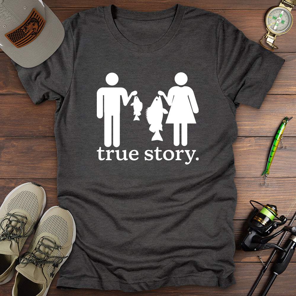 True Story T-Shirt