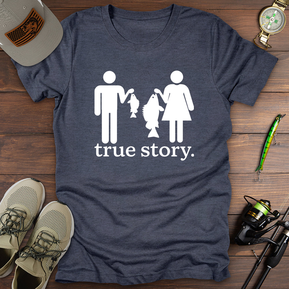 True Story T-Shirt